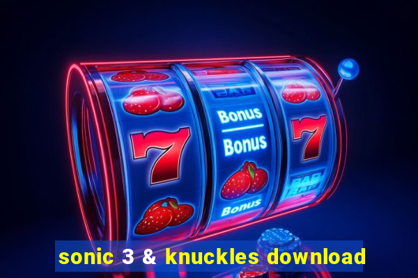 sonic 3 & knuckles download
