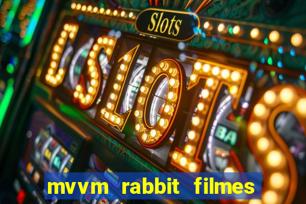 mvvm rabbit filmes e séries download