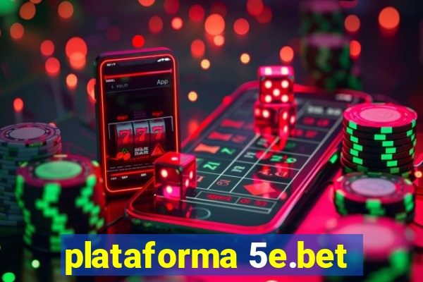 plataforma 5e.bet