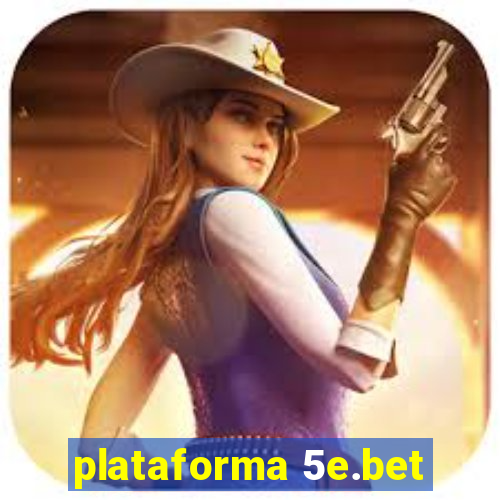 plataforma 5e.bet