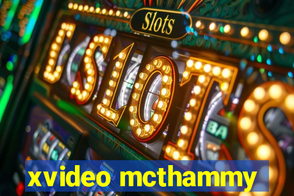 xvideo mcthammy