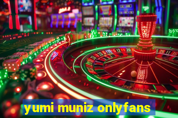 yumi muniz onlyfans