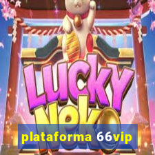 plataforma 66vip