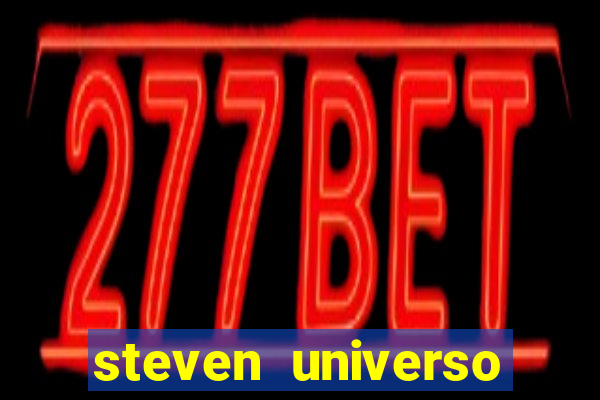 steven universo dublado redecanais
