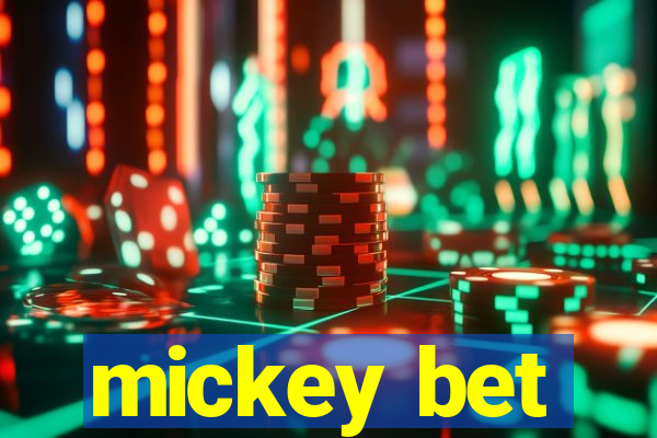 mickey bet