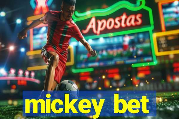 mickey bet