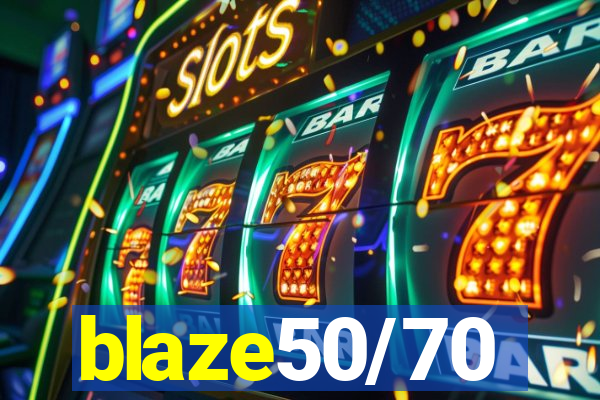 blaze50/70