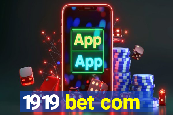 1919 bet com