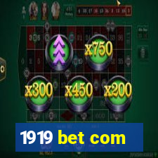 1919 bet com