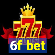 6f bet