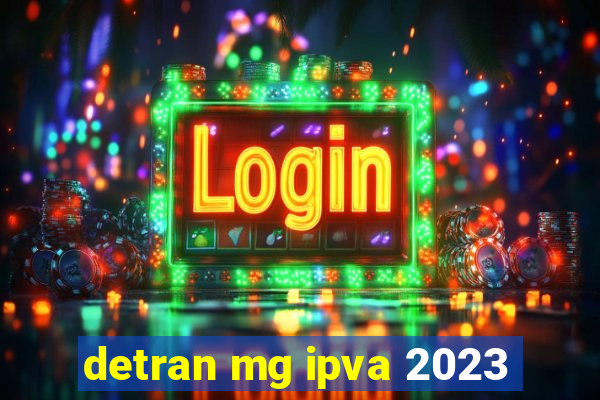 detran mg ipva 2023