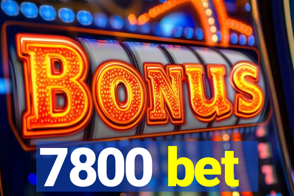 7800 bet