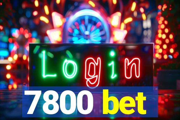 7800 bet