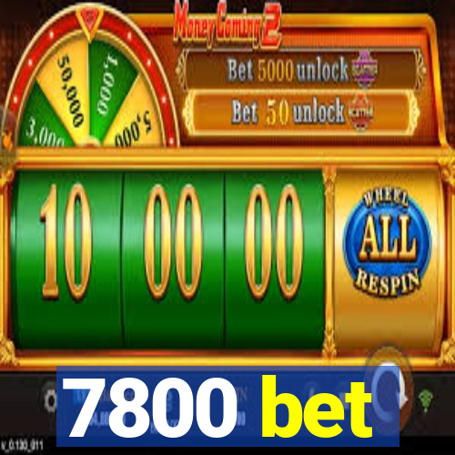 7800 bet