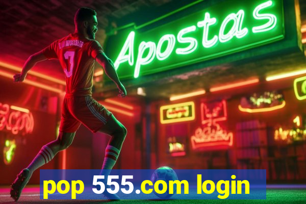 pop 555.com login