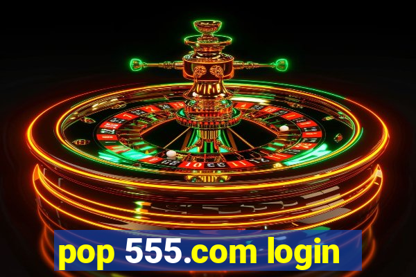 pop 555.com login