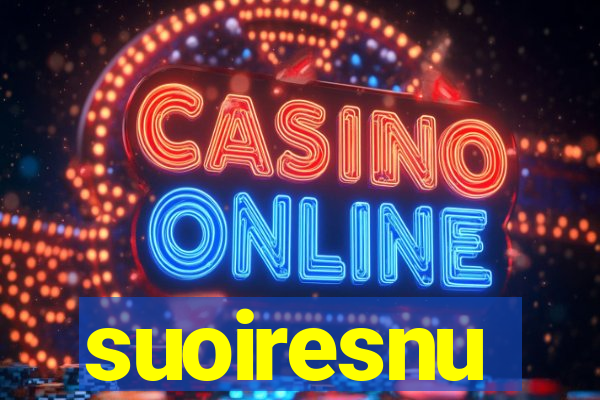 suoiresnu