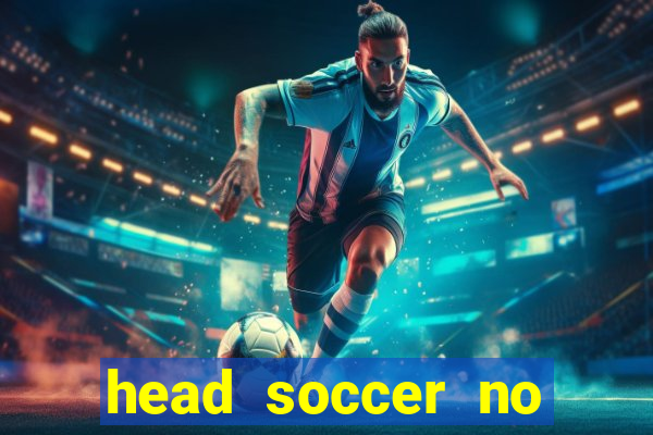 head soccer no click jogos