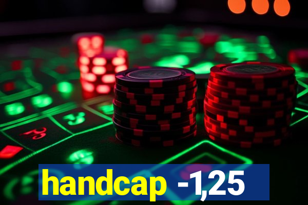 handcap -1,25