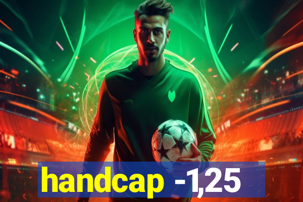 handcap -1,25