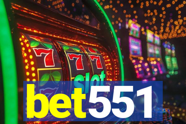 bet551