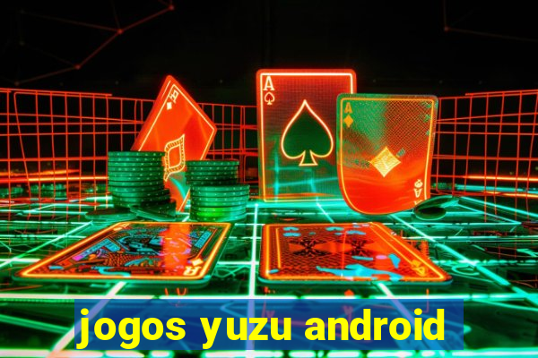 jogos yuzu android