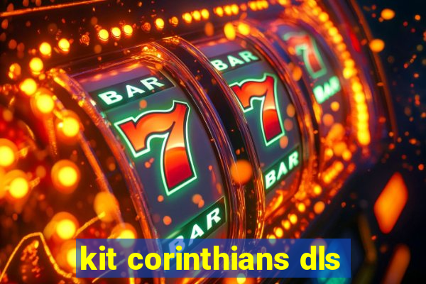 kit corinthians dls