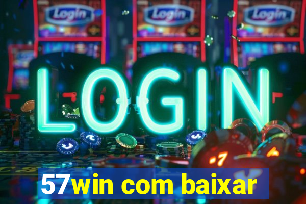 57win com baixar