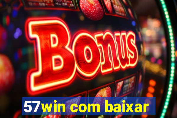 57win com baixar