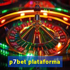 p7bet plataforma