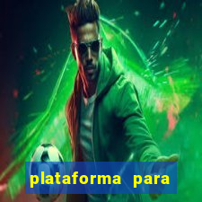 plataforma para ganhar dinheiro sem depositar