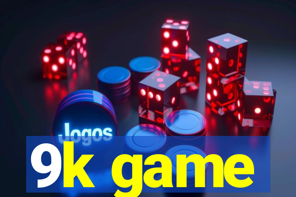 9k game