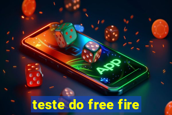 teste do free fire