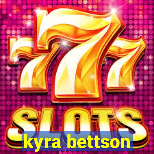 kyra bettson