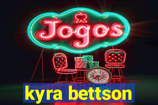 kyra bettson
