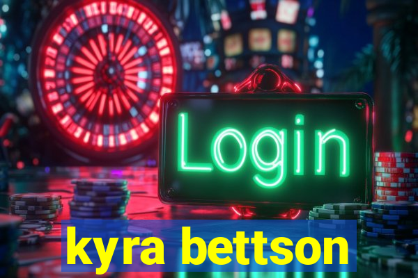 kyra bettson
