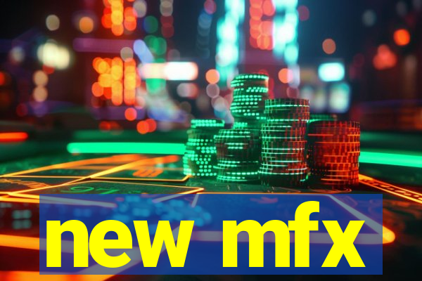 new mfx
