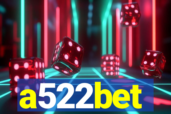 a522bet