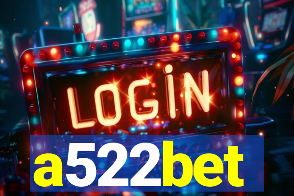a522bet