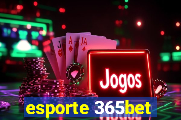 esporte 365bet
