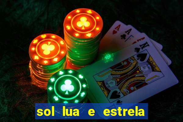 sol lua e estrela significado amizade significado sol e lua