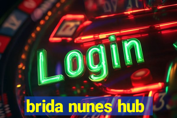 brida nunes hub