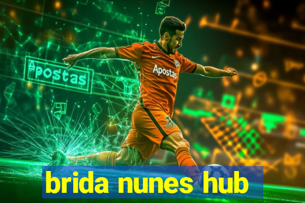 brida nunes hub