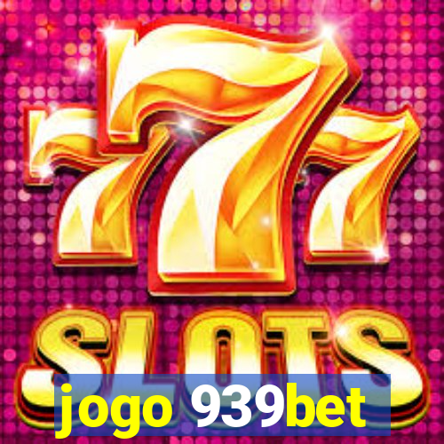jogo 939bet