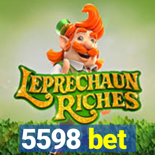5598 bet