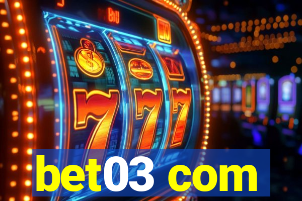 bet03 com
