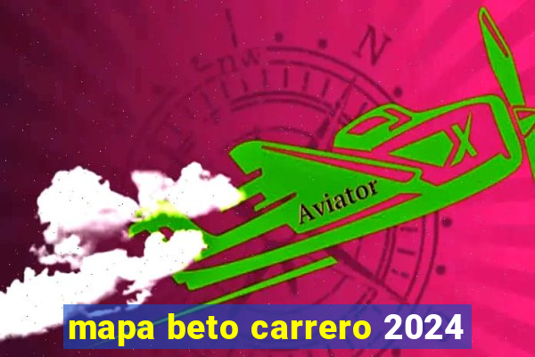 mapa beto carrero 2024