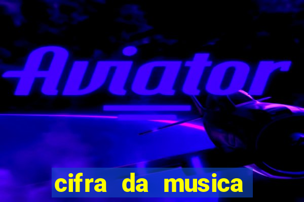 cifra da musica gloria a deus nas alturas
