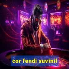 cor fendi suvinil