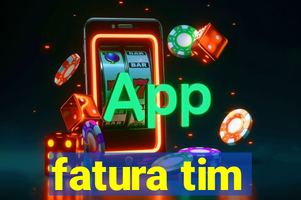 fatura tim